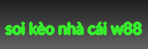 soi kèo nhà cái w88